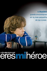 Eres Mi Héroe | Películas y Series La Vanguardia
