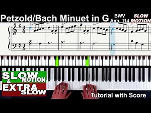C.Petzold / JS Bach Minuet in G major slow motion & extra slow motion tutorial with score