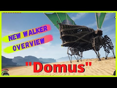 Domus Walker advanced overview - Last Oasis