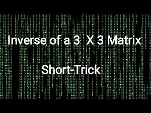 Short Trick to find Inverse of a 3x3 Matrix |