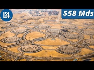 POURQUOI L'EGYPTE CONSTRUIT SA NOUVELLE CAPITALE EN PLEIN DESERT à 45 KM du CAIRE ?