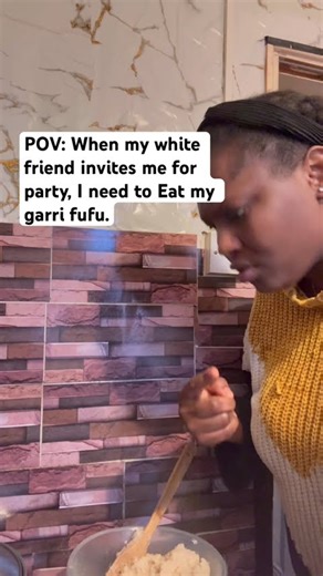 When my white friend invites me for party, I need to Eat my garri fufu. #shortvideo #shortsfeed
