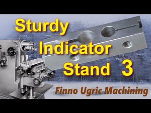 How to make a sturdy indicator stand 3/7
