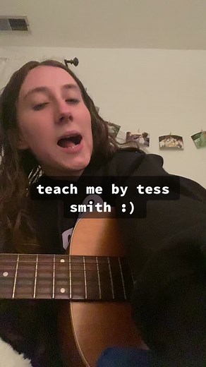 Original Song: Teach Me by Tess Smith