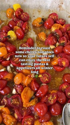Roast Cherry Tomatoes Now, Thank Yourself This Winter 🍅