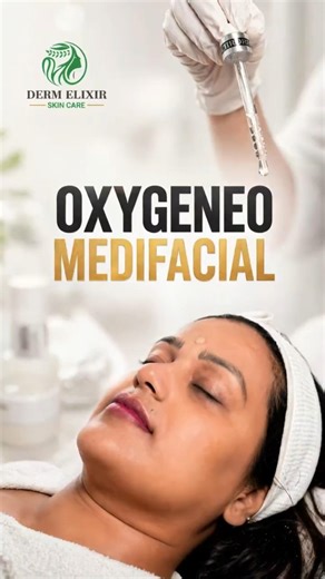 Oxygeno Medifacial | Instant Glow Facial by Dr Megha (Dermatologist) at Derm Elixir