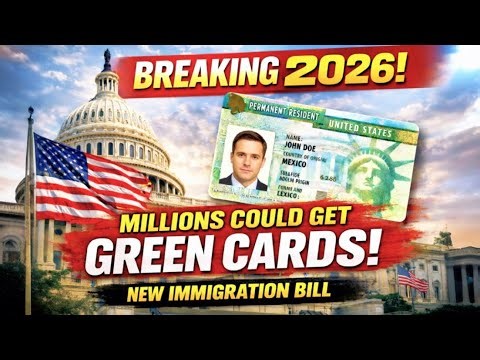 Breaking: New 2026 Bill May Grant Green Cards to Undocumented Immigrants