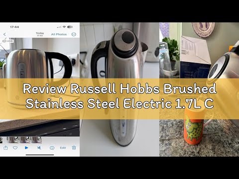 Review Russell Hobbs Brushed Stainless Steel Electric 1.7L Cordless Kettle (Quiet & Fast Boil 3KW, R