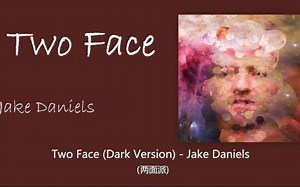 当我向你献出灵魂 Two Face - Jake Daniels