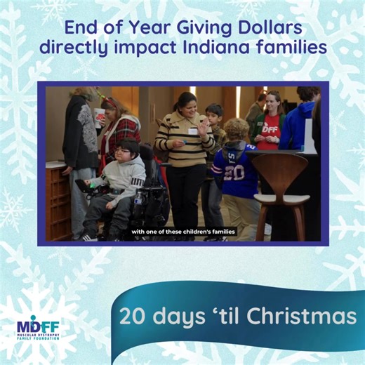 Watch how your End of Year Giving dollars can make an immediate difference in the lives of Hoosiers living with neuromuscular diseases. | MDFF Indiana