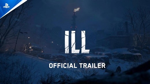 ILL - 官方预告片 | PS5 游戏