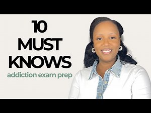 10 Concepts You Must Know Before Taking the Addiction Counselor Exam