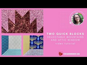 Two quick blocks: delectable mountains and attic windows quilt blocks