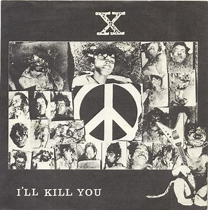 X - I'll Kill You