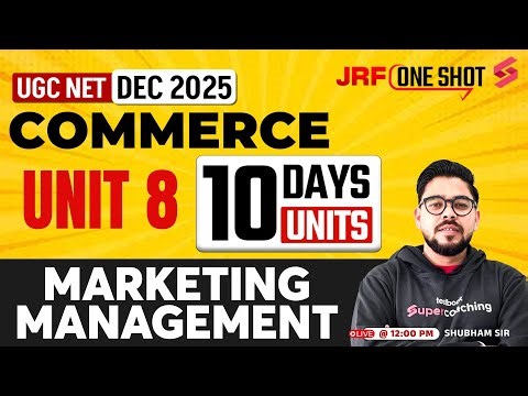 UGC NET Commerce Unit 8 | Marketing Management UGC NET By Shubham Sir | UGC NET 2025