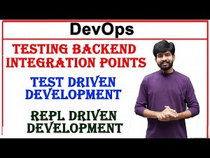 testing backend integration points, test driven development, REPL driven development, devops, unit 5