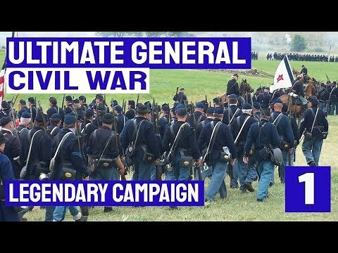 PHILIPPI - Ultimate General Civil War - Union Legendary Campaign - 1