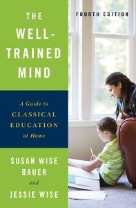 The Well-Trained Mind Extended Guide - Well-Trained Mind