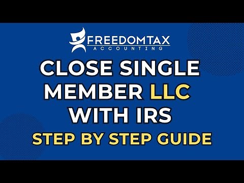 How To Close Single Member LLC or Sole Proprietor With IRS (Step by Step Guide)