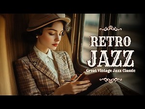 Retro Jazz Bar - 1940's Great Vintage Jazz Classic - Best Vintage & Oldies Jazz Hits