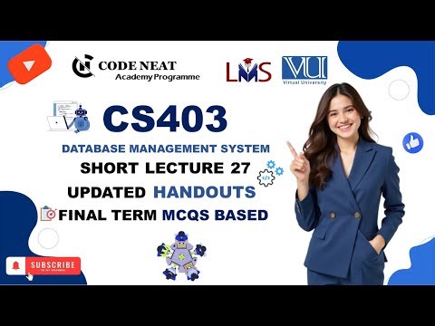 CS403 Short Lecture 27 | VU_Explanation_Highlighted_Finalterm_IMP_Point_MCQs | codeneat | CodeNeat