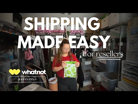 WhatNot COMPLETE shipping guide with step-by-step tutorials ￼