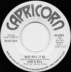 Sam & Bill - Who Will It Be / Things I'd Do