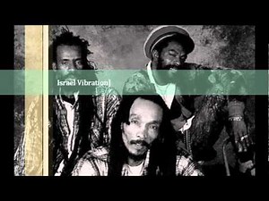 Israel Vibration - Jah Is The Way