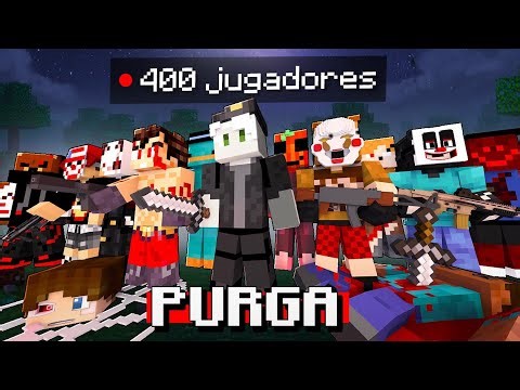 400 JUGADORES! LA PURGA! SOLO QUEDARÁ 1!