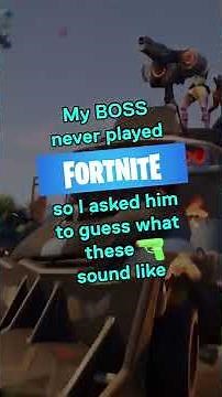 My boss tries to guess Fortnite sounds #1