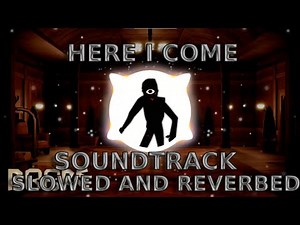 Roblox Doors: Seek's Chase Theme Slowed and Reverbed [Here I Come]