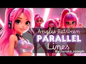 Angles between parallel Lines By Janaka Joseph