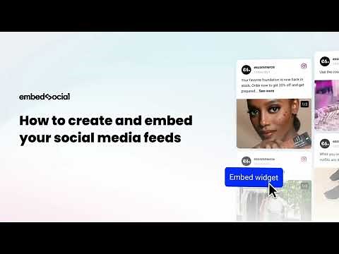 How to Create and Embed Social Media Feeds in 2024