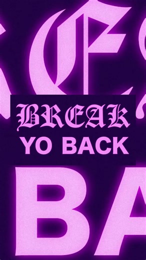 BREAK YO BACK - New Track by Duan