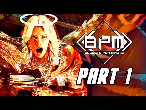 BPM: Bullets Per Minute - Gameplay Walkthrough Part 1 (No Commentary, PC)