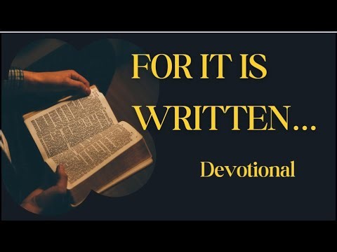 For It Is Written | Why Jesus Quoted Scripture and Why You Should Too