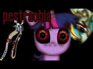 Looking at : Pestraobia (MLP Horror)