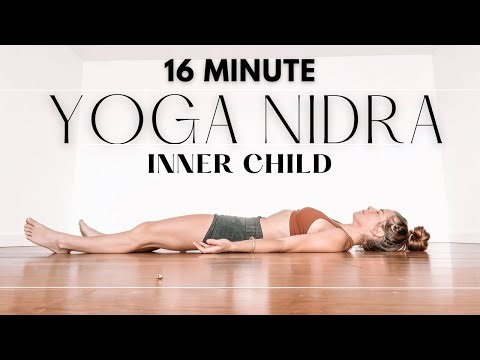 16 Minute Inner Childs Yoga Nidra