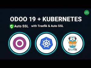 Odoo 19 on Kubernetes with Traefik and Automatic SSL - Complete Installation