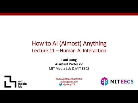 Lecture 11 – Human-AI Interaction (MIT How to AI Almost Anything, Spring 2025)