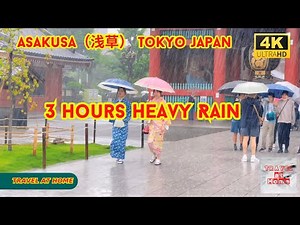【4k 】 3 hours Heavy Rain Walk in Asakusa（浅草）Tokyo Japan | Relaxing Natural Rain sounds