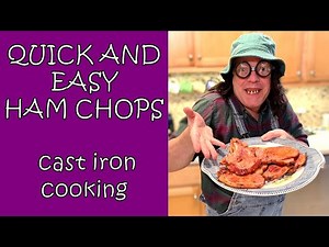 Quick And Easy Ham Chops In A Cast Iron Skillet - Laugh Your Way To Better Cooking with Uncle Coot