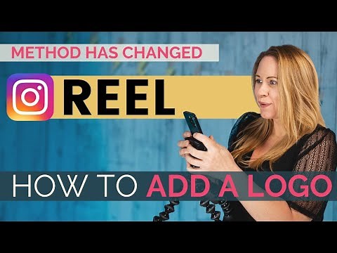 How to Add a LOGO to an Instagram REEL - UPDATED METHOD