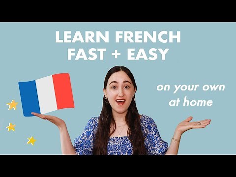 How to Learn French Fast on Your Own (4 Proven Tips for Fluency) 🇫🇷