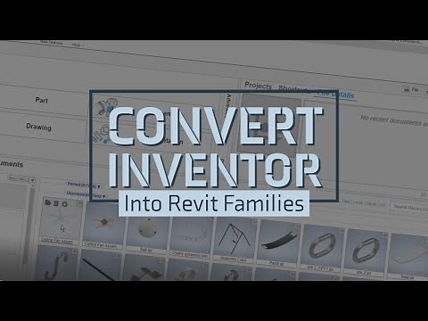 Convert Inventor into Revit Families