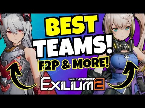Build The BEST TEAMS!!! [Girls' Frontline 2: Exilium]