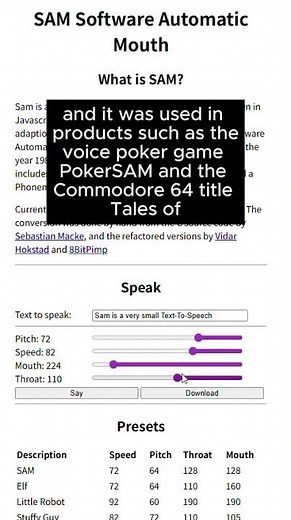 SAM (Software Automatic Mouth) is a classic English text-to-speech system that debuted in 1982