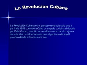 La Revolucion Cubana - SlideServe