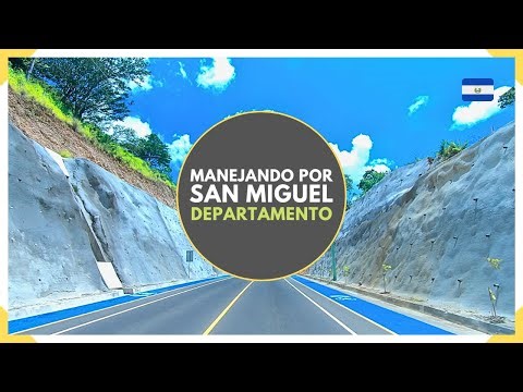 Manejando en el DEPARTAMENTO DE SAN MIGUEL y sus principales carreteras - EL SALVADOR 2025
