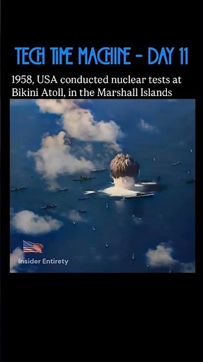 Day11: United States Nuclear Tests at Bikini Atoll (1946–1958) | The Deadly Legacy of Castle Bravo